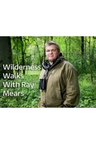 Wilderness Walks With Ray Mears