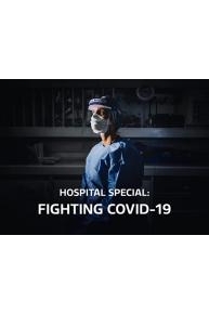 Hospital Special: Fighting Covid-19