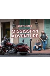 The Hairy Bikers' Mississippi Adventure