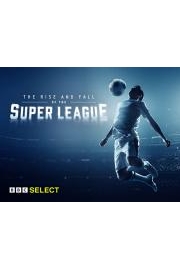 The Rise and Fall of the Super League