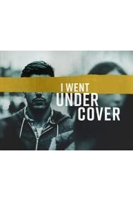 I Went Undercover