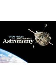 Great Heroes and Discoveries of Astronomy