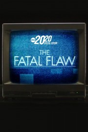 The Fatal Flaw