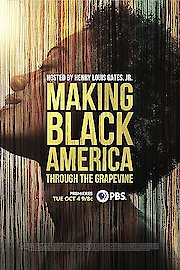 Making Black America: Through the Grapevine