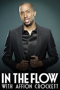 In the Flow with Affion Crockett