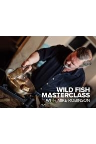Wild Fish Masterclass with Mike Robinson