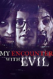 My Encounter with Evil