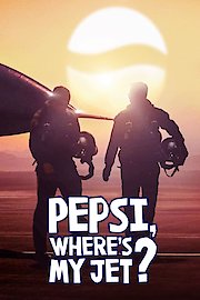 Pepsi, Where's My Jet?