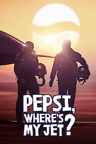 Pepsi, Where's My Jet?