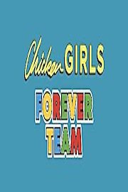 Chicken Girls: Forever Team