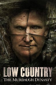 Low Country: The Murdaugh Dynasty