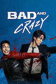 Bad and Crazy