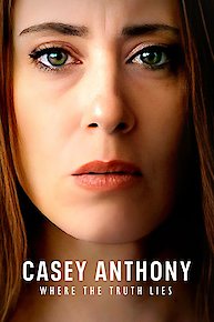 Casey Anthony: Where The Truth Lies