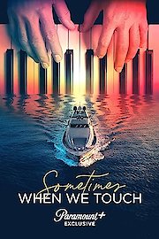Sometimes When We Touch
