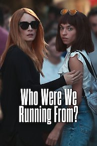 Who Were We Running From?