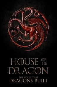 House of the Dragon: The House That Dragons Built