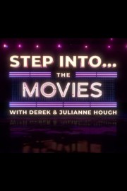 Step Into...The Movies With Derek and Julianne Hough