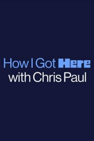 How I Got Here With Chris Paul