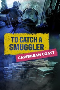 To Catch a Smuggler: Caribbean Coast