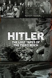 Hitler: The Lost Tapes of the Third Reich