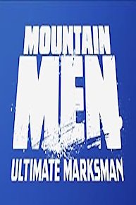 Mountain Men: Ultimate Marksman