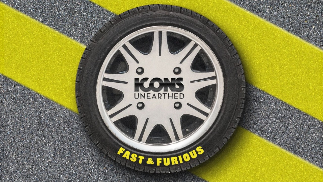 Icons Unearthed : Fast & Furious