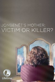 JonBenét's Mother: Victim or Killer?