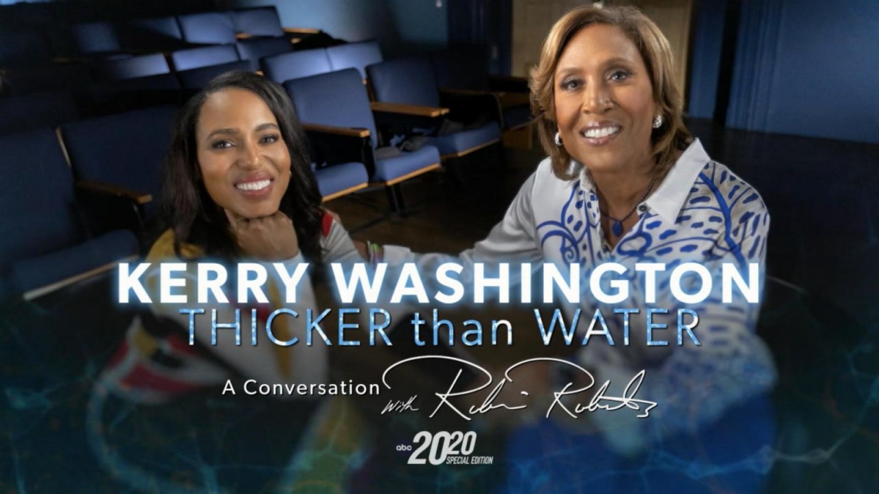 Kerry Washington: Thicker Than Water - A Conversation with Robin Roberts