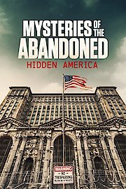 Mysteries of the Abandoned: Hidden America