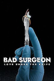 Bad Surgeon: Love Under the Knife