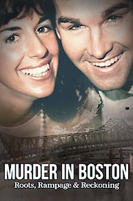 Murder in Boston: Roots, Rampage, and Reckoning