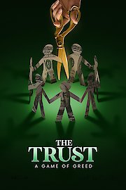 The Trust: A Game of Greed