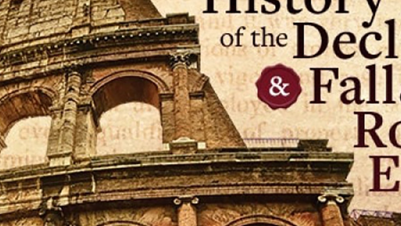 Books that Matter: The History of the Decline and Fall of the Roman Empire