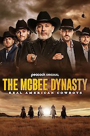 The McBee Dynasty: Real American Cowboys