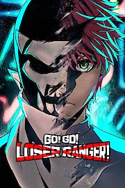 Go! Go! Loser Ranger!