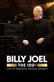 The 100th: Billy Joel at Madison Square Garden - The Greatest Arena Run of All Time