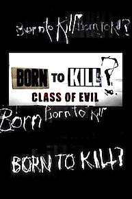 Born to Kill? Class of Evil