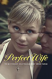 Perfect Wife: The Mysterious Disappearance of Sherri Papini