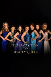 Tearaway Teen To Beauty Queen
