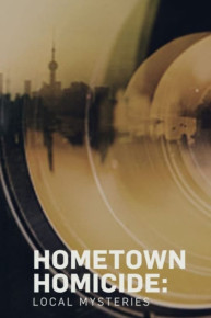 Hometown Homicide: Local Mysteries