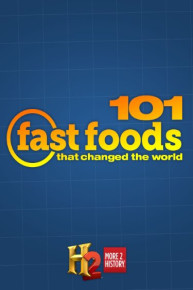 101 Fast Foods that Changed the World