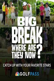 Big Break: Where Are They Now?