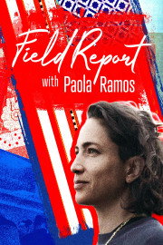 Field Report with Paola Ramos