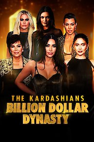 The Kardashians: Billion Dollar Dynasty