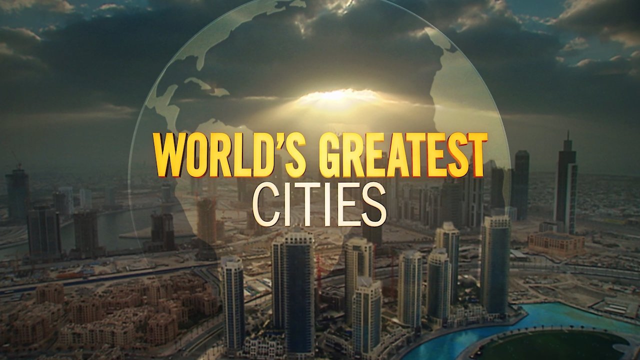 World's Greatest Cities