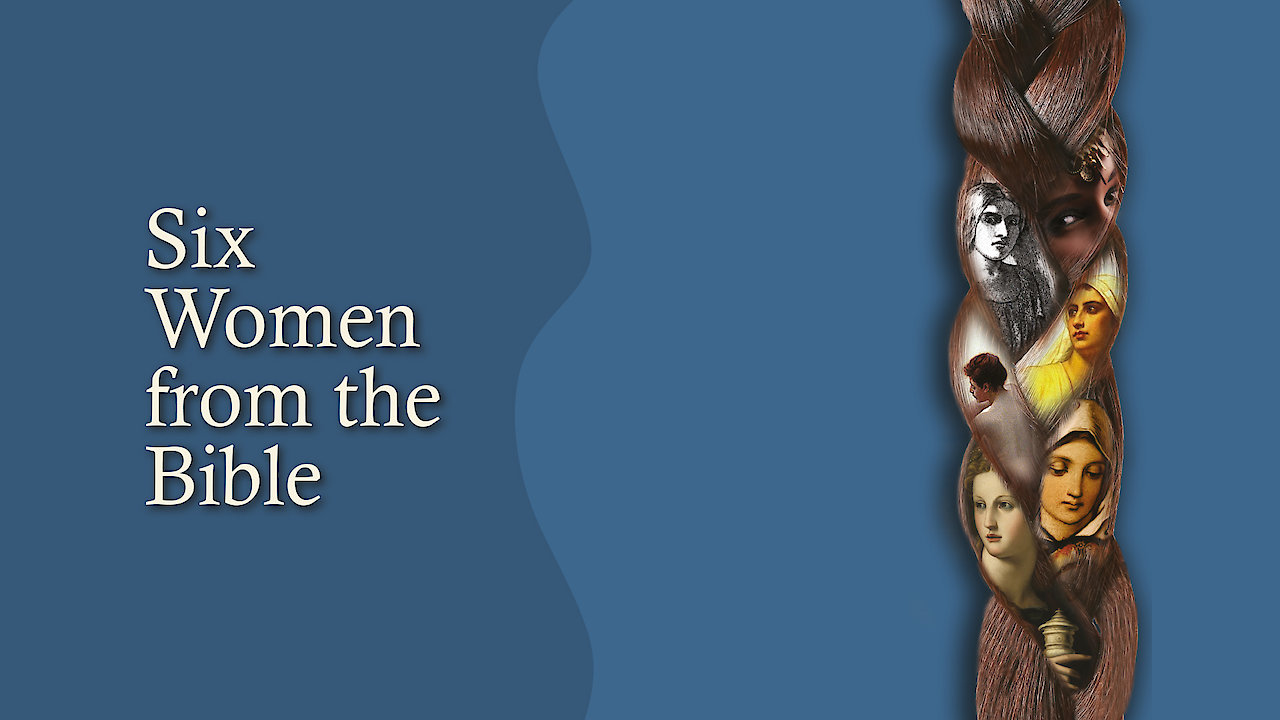 Six Women from the Bible
