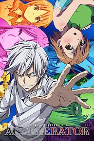 A Certain Scientific Accelerator - Uncut
