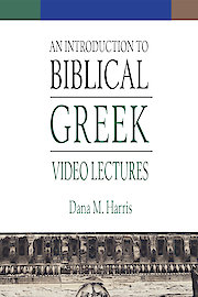 An Introduction to Biblical Greek Video Lectures