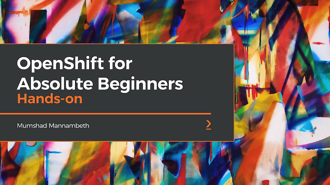 OpenShift for Absolute Beginners - Hands-on