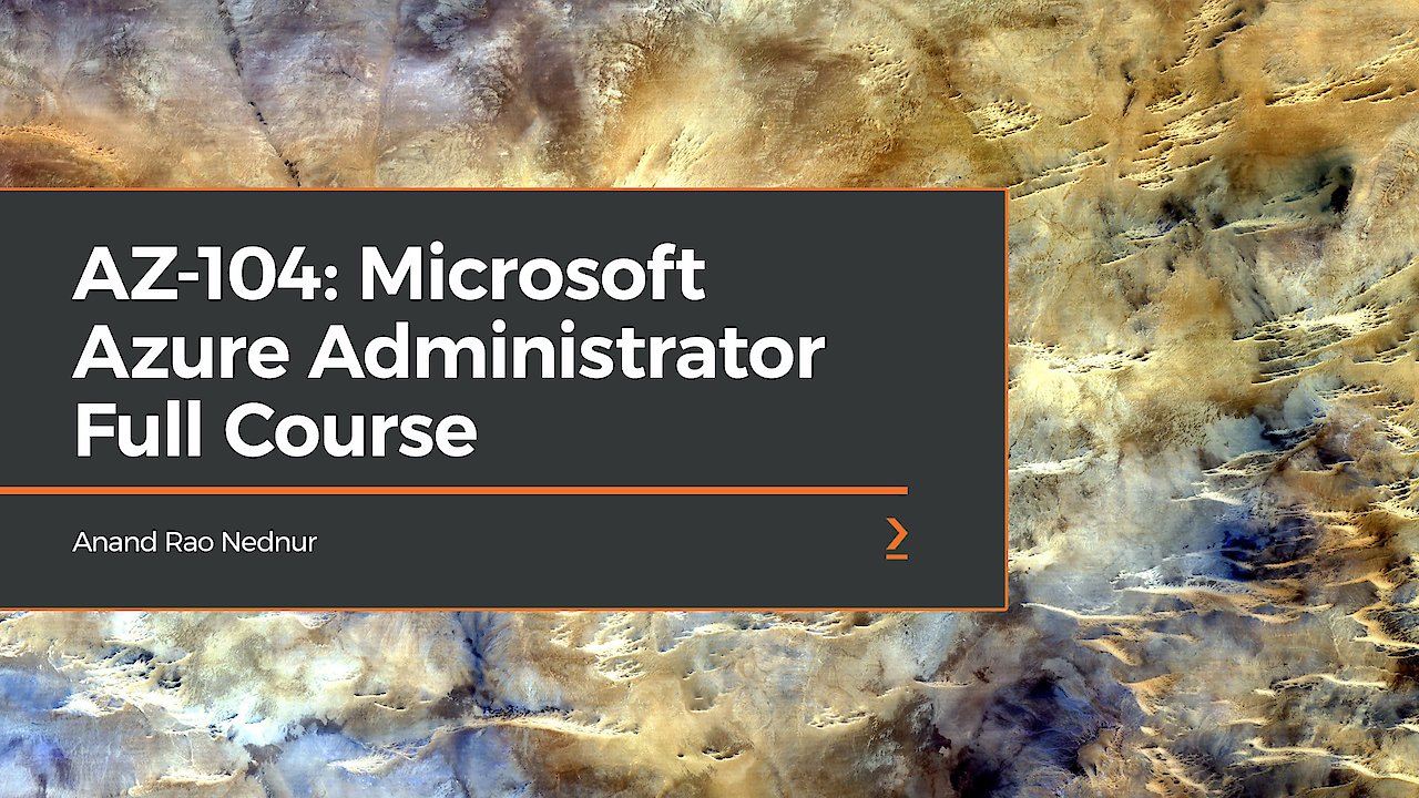 AZ-104: Microsoft Azure Administrator Full Course